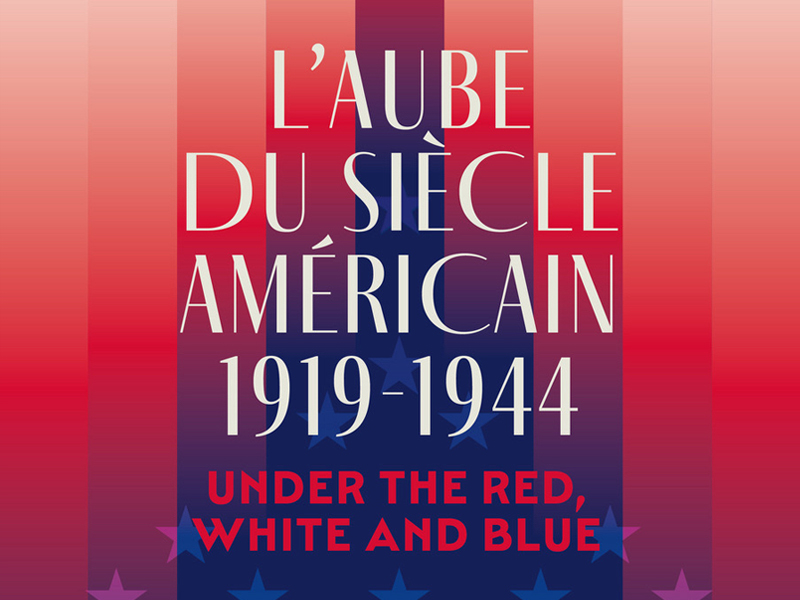 Exposition exceptionnelle : “L'aube du siècle américain, 1919-1944”