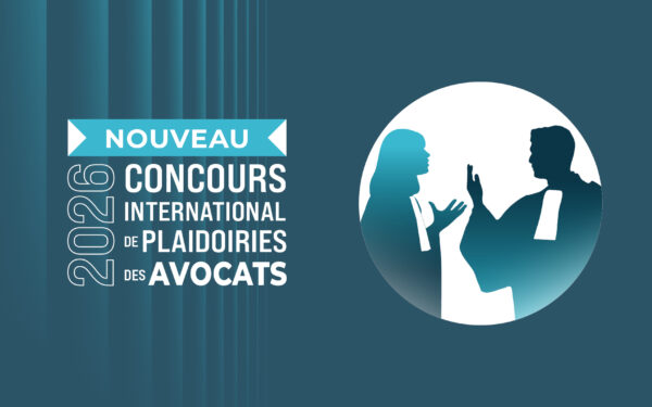 NOUVEAU ! Concours de plaidoiries des avocats 2026 / Inscriptions !