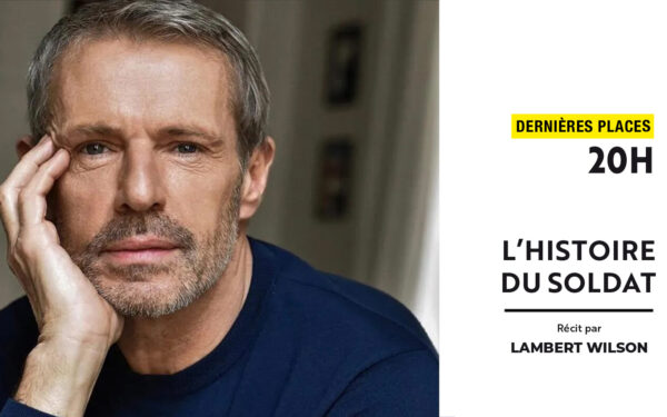 Lecture concert / L’histoire du soldat / récité par Lambert Wilson / Représentation tous publics