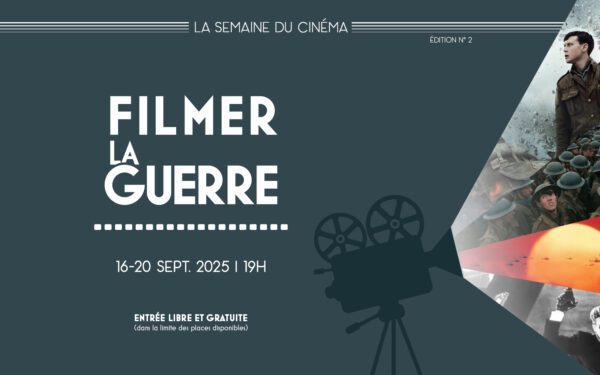 La Semaine du Cinéma – Filmer la guerre