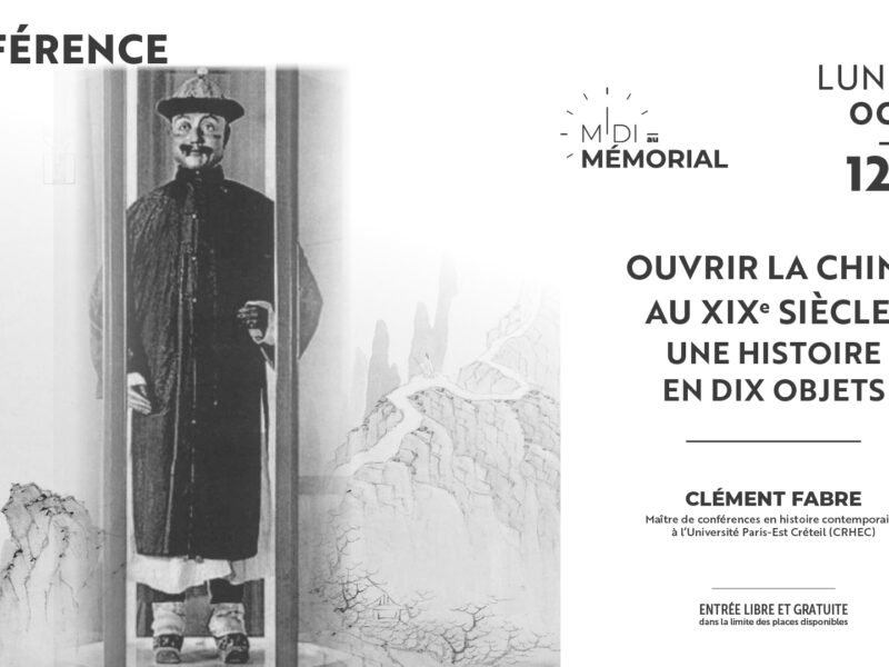 Midi au Mémorial – Ouvrir la Chine au XIXe siècle : une histoire en 10 objets