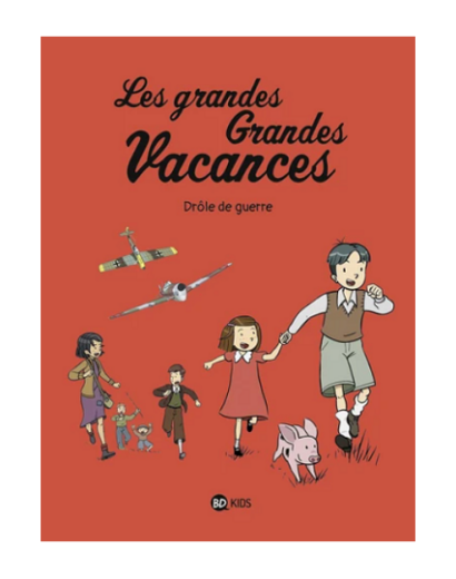  Les grandes Grandes Vacances T.1 - Drôle de guerre