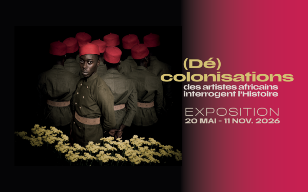 Exposition – (Dé)colonisations : des artistes africains interrogent l&rsquo;histoire